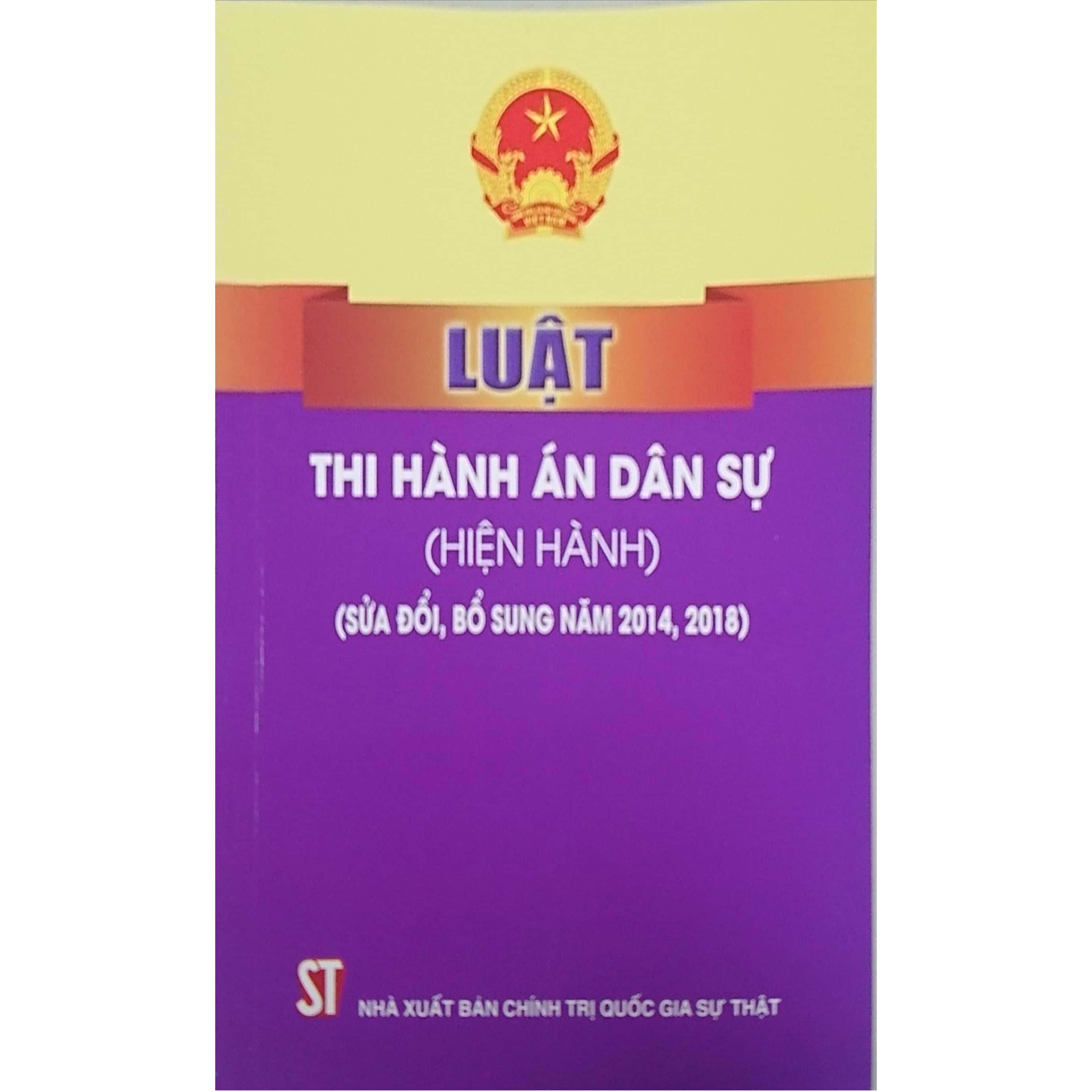 Luật Thi Hành Án Dân Sự (Hiện Hành) (Sửa đổi, bổ sung năm 2014, 2018)