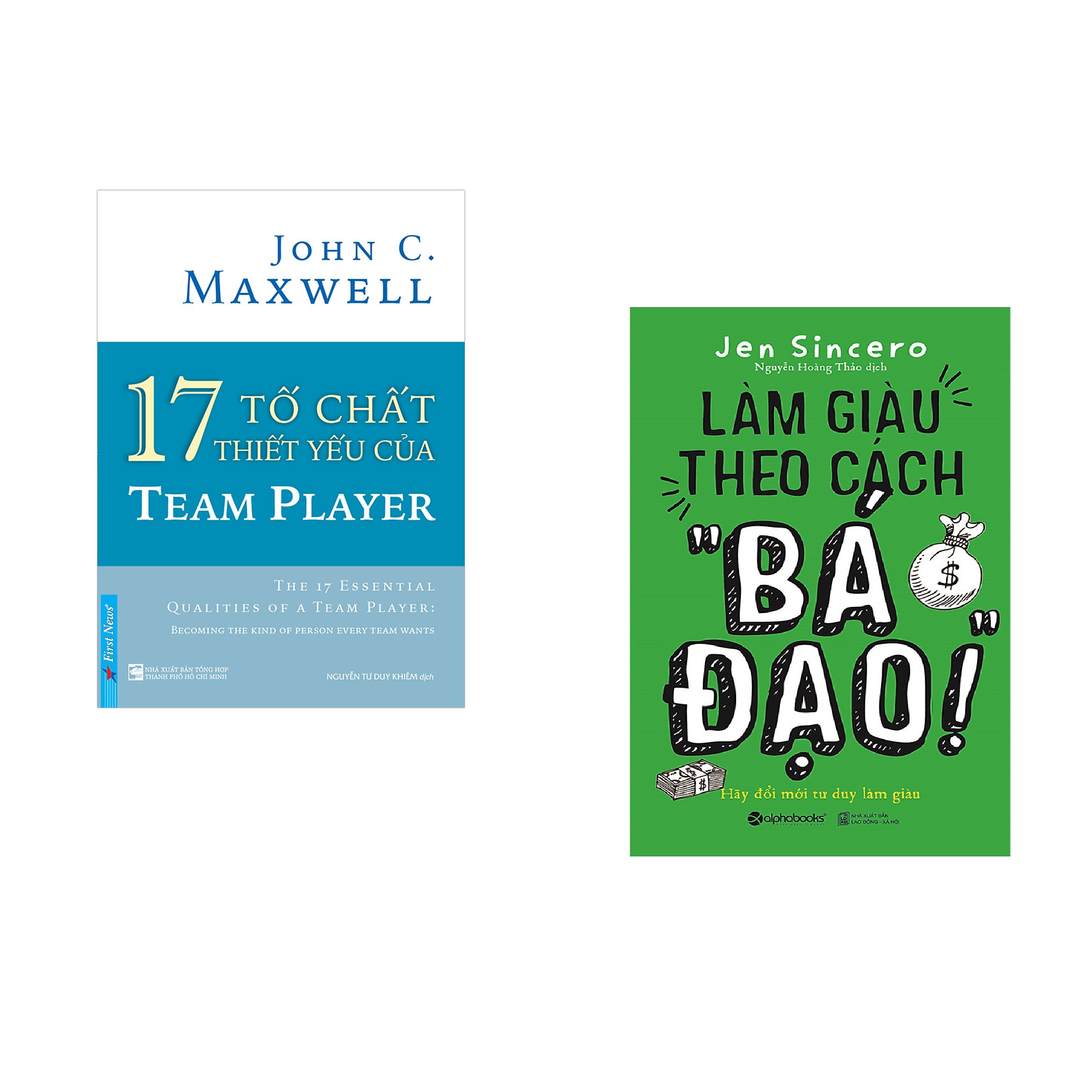 Combo 2 cuốn sách: 17 Tố Chất Thiết Yếu Của TEAM PLAYER + Làm giàu theo cách " Bá Đạo"