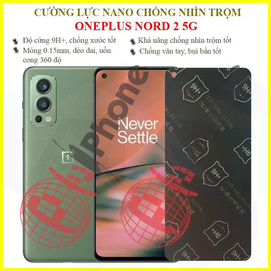 Dán chống nhìn trộm  dành cho OnePlus Nord 2 5G - Dán cường lực dẻo nano 9H+