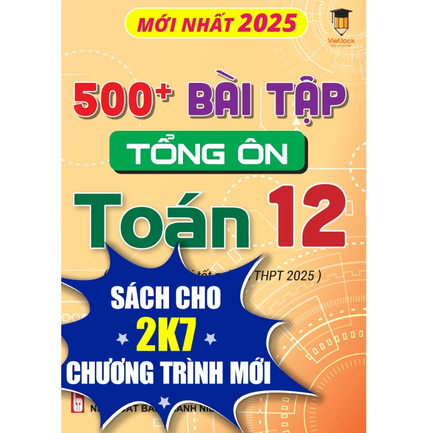 Sách - 500 Bài tập tổng ôn môn Toán (Dành cho ôn thi THPT 2025) VietJack