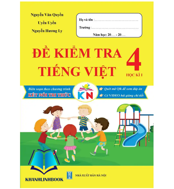 Sách - Đề Kiểm Tra Tiếng Việt Lớp 4 - Học Kì 1 - Kết Nối Tri Thức Với Cuộc Sống