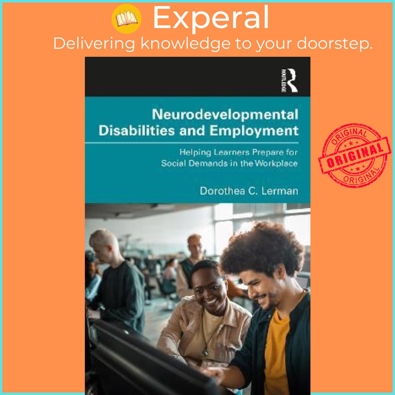 Sách - Neurodevelopmental Disabilities and Employment : Helping Learners Prep by Dorothea Lerman