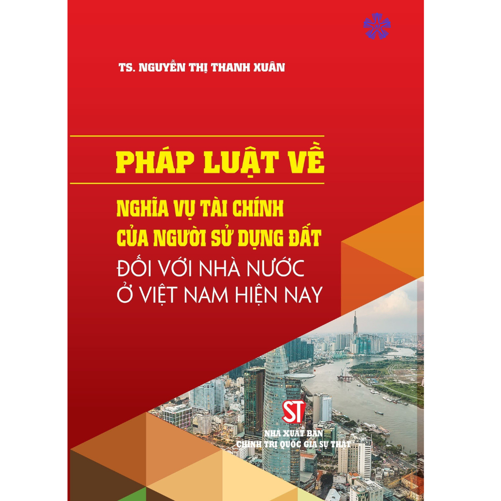 Pháp luật về nghĩa vụ tài chính của người sử dụng đất đối với nhà nước ở Việt Nam hiện nay