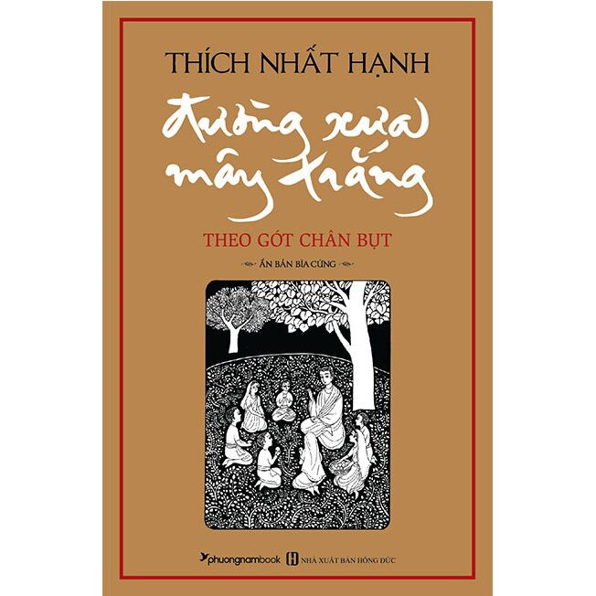 (Bìa Cứng) Đường Xưa Mây Trắng - Theo Gót Chân Bụt - Thích Nhất Hạnh - (Tái bản)