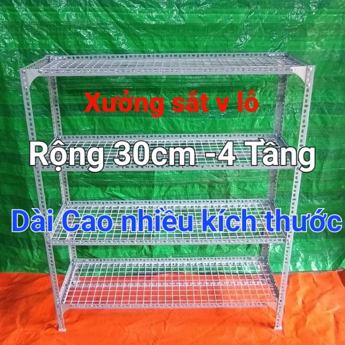 Kệ sắt v lỗ 4 tầng ( Rộng 30cm) vỉ lưới sắt ô vuông,Dài cao nhiều kích thước lựa chọn