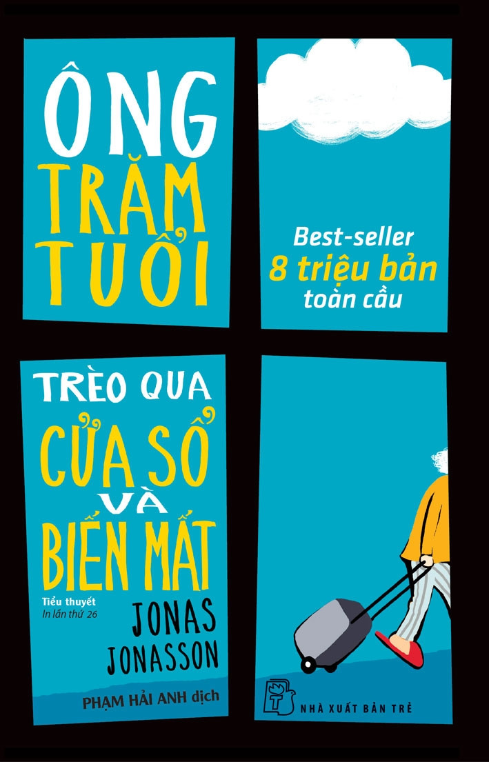 ÔNG TRĂM TUỔI TRÈO QUA CỬA SỐ VÀ BIẾN MẤT - Jonas Jonasson - Phạm Hải Anh dịch - (bìa mềm)