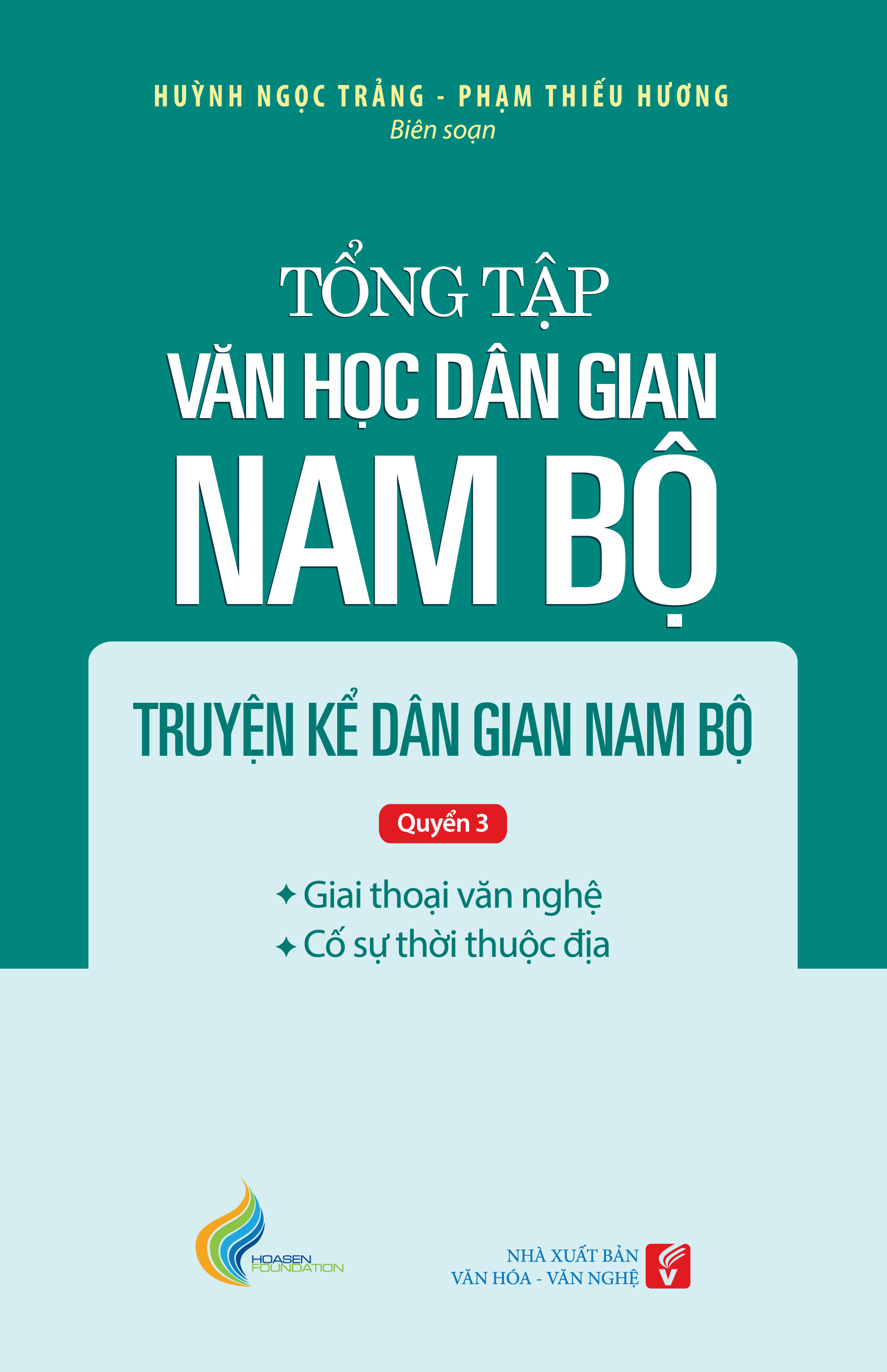 Tổng tập Văn học dân gian Nam bộ Tập 1 - Quyển 3 - Truyện kể dân gian Nam bộ