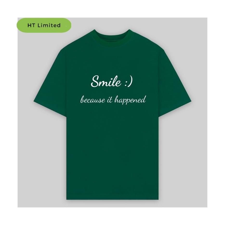 Áo thun thiết kế Unisex Quote Smile, Cotton Cao Cấp 100%