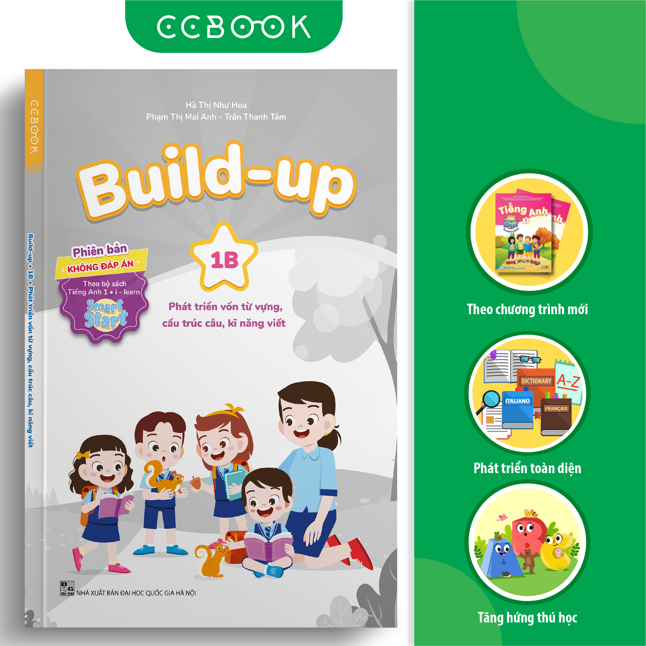 Build-up 1B Phát triển vốn từ vựng, cấu trúc câu, kĩ năng viết (Phiên bản không đáp án) (Theo bộ sách Tiếng Anh 1 - I-learn Smart Start)