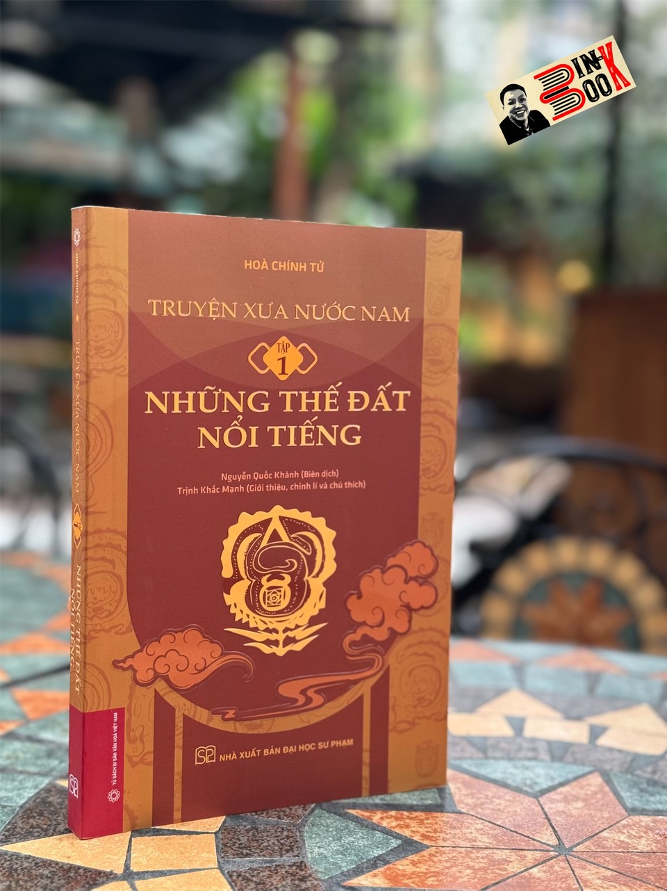 TRUYỆN XƯA NƯỚC NAM tập 1 - Những thế đất nổi tiếng - Hoà Chính Tử - NXB ĐH Sư Phạm (bìa mềm)