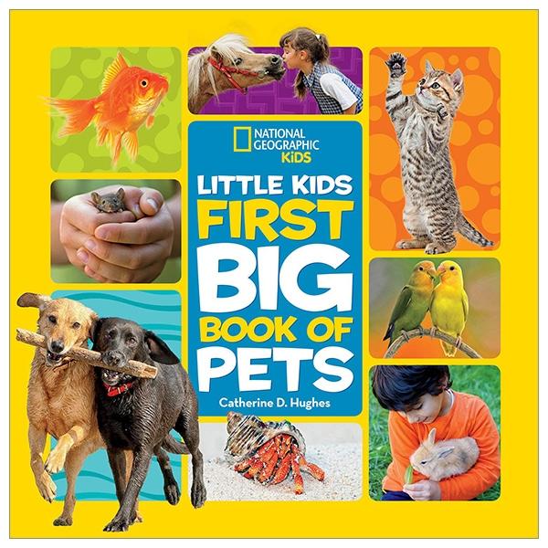 Little Kids First Big Book Of Pets (National Geographic Little Kids First Big Books)