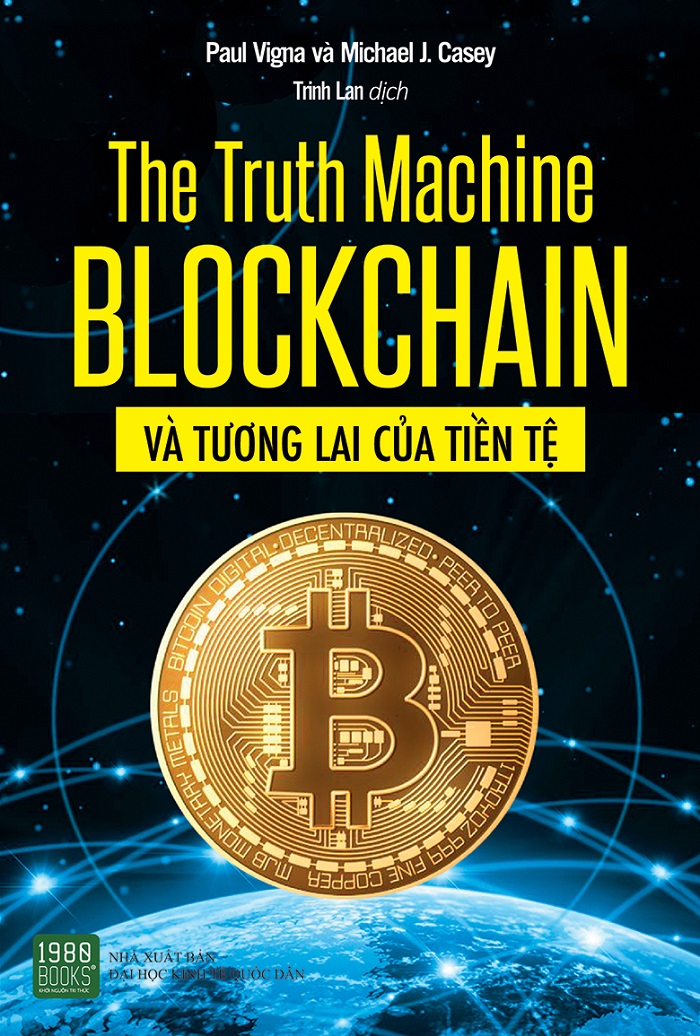 The Truth Machine: Blockchain Và Tương Lai Của Tiền Tệ