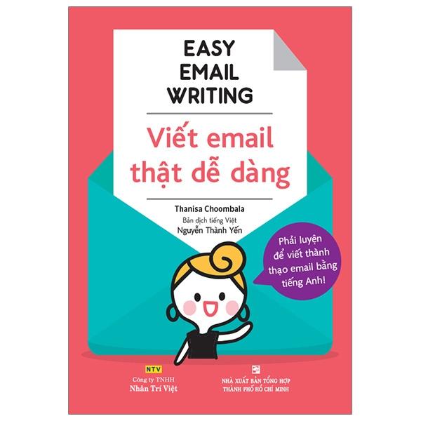Sách Easy Email Writing - Viết Email Thật Dễ Dàng