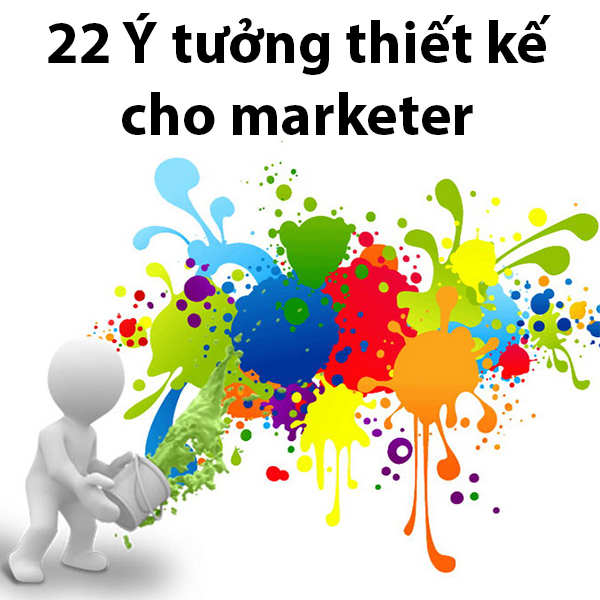 Tick Edu - 22 Ý tưởng thiết kế cho Marketer