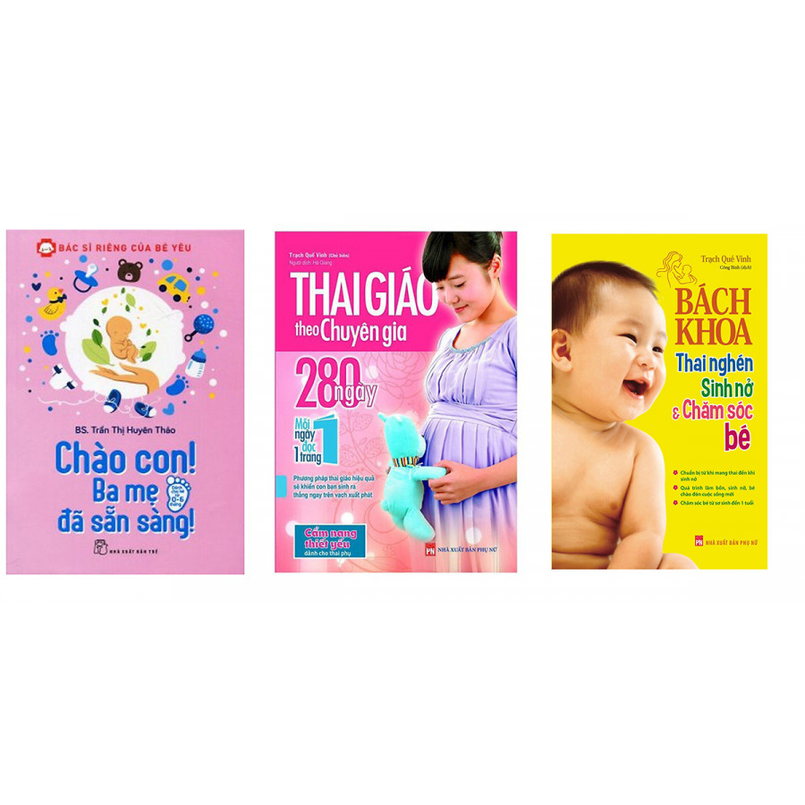 Combo Sách Thai Giáo Theo Chuyên Gia, Chào con ba mẹ đã sẵn sàngvà Bách Khoa Thai Nghén - Sinh Nở Và Chăm Sóc Em Bé + 1 cuốn truyện song ngữ anh việt ngẫu nhiên