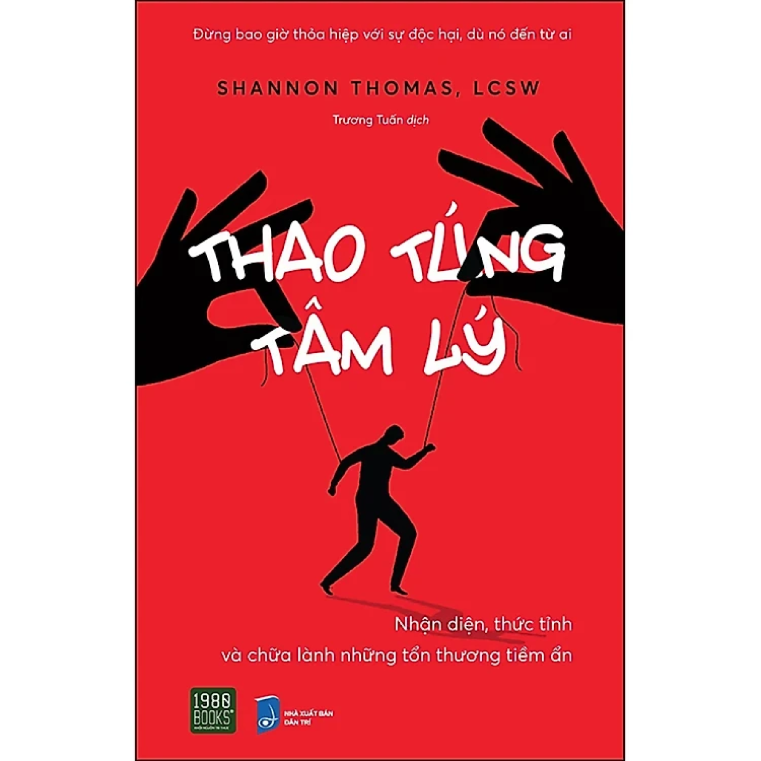 Combo 3Q: Thao Túng Tâm Lý + Tâm Lý Học - Phác Họa Chân Dung Kẻ Phạm Tội + Tâm Lý Học - Nghệ Thuật Giải Mã Hành Vi