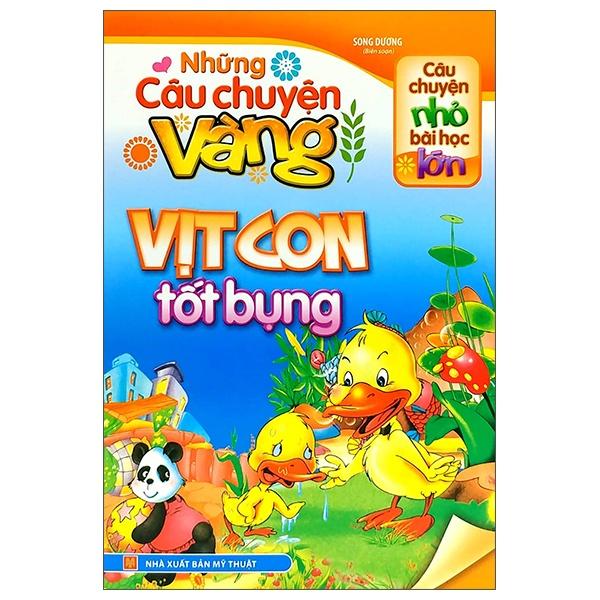 Những Câu Chuyện Vàng - Vịt Con Tốt Bụng - Bản Quyền