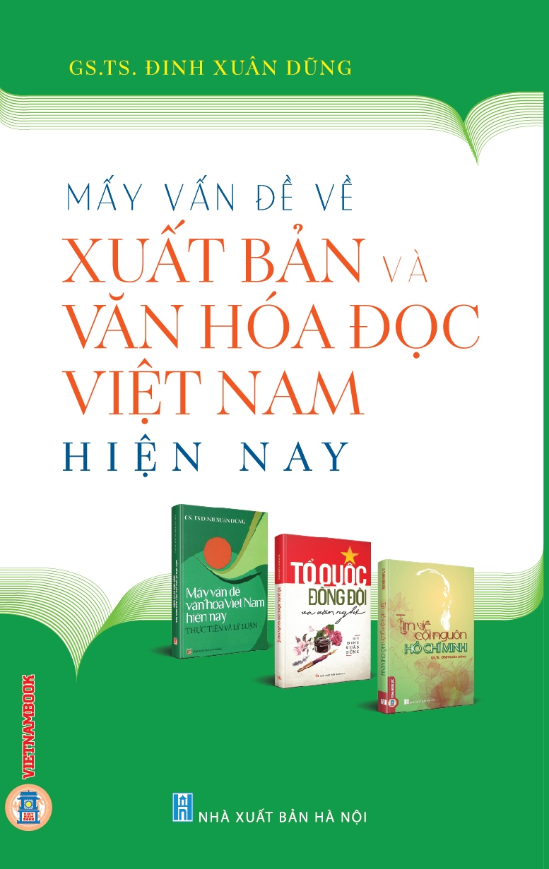 Mấy Vấn Đề Về Xuất Bản Và Văn Hoá Đọc Việt Nam Hiện Nay