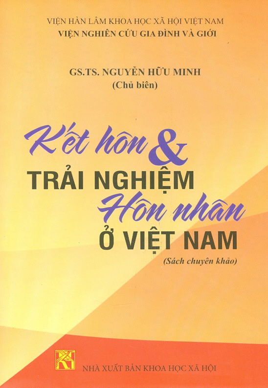 Kết Hôn &amp; Trải Nghiệm Hôn Nhân Ở Việt Nam (Sách chuyên khảo)