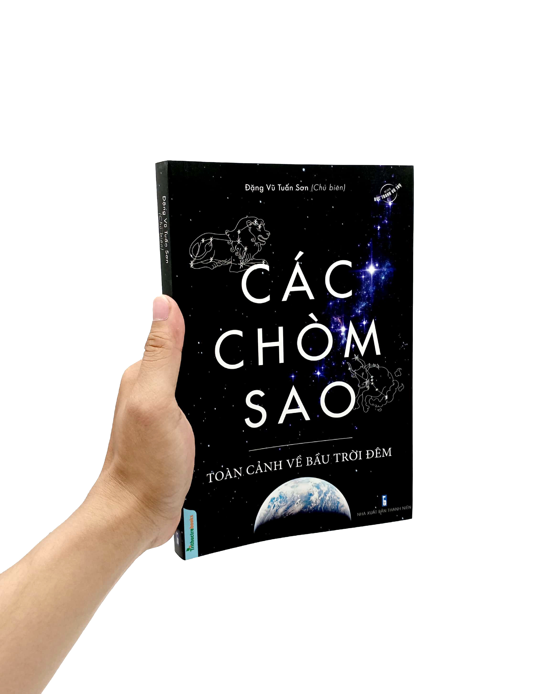 Các Chòm Sao - Toàn Cảnh Về Bầu Trời Đêm - Đặng Vũ Tuấn Sơn - (bìa mềm)