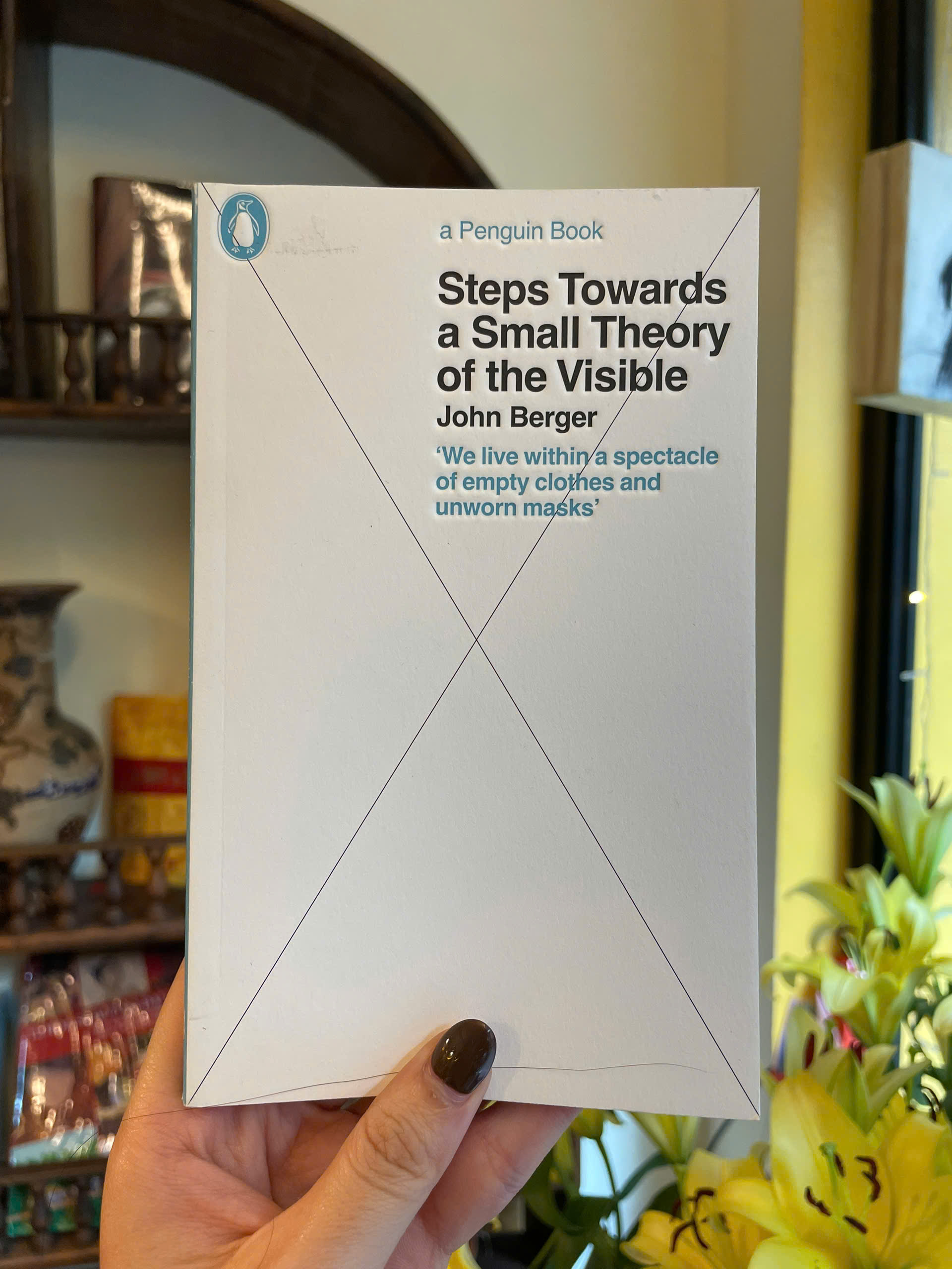 Sách - Steps Towards a Small Theory of the Visible by John Berger | Art / Nonfiction / Ngoại văn