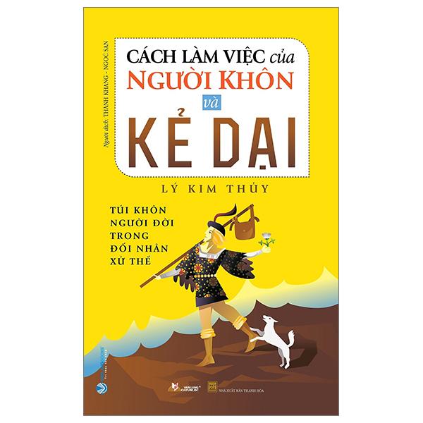 Cách Làm Việc Của Người Khôn Và Kẻ Dại Tái Bản 2023