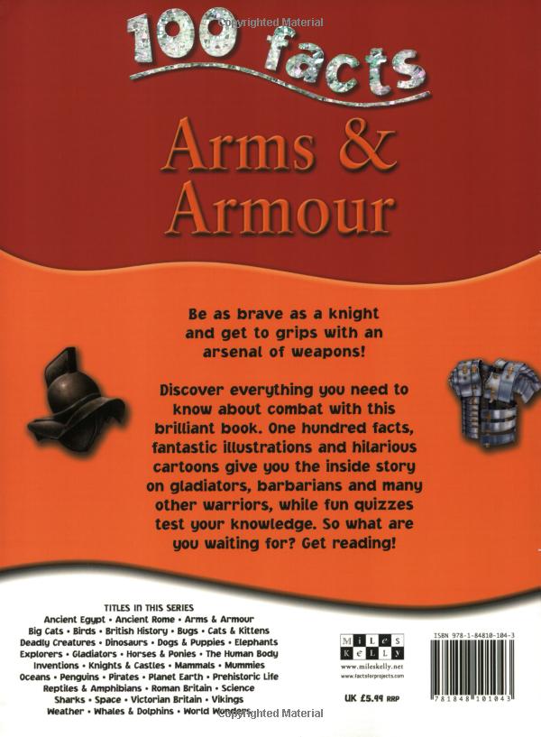 Arms &amp; Armor (100 Facts)