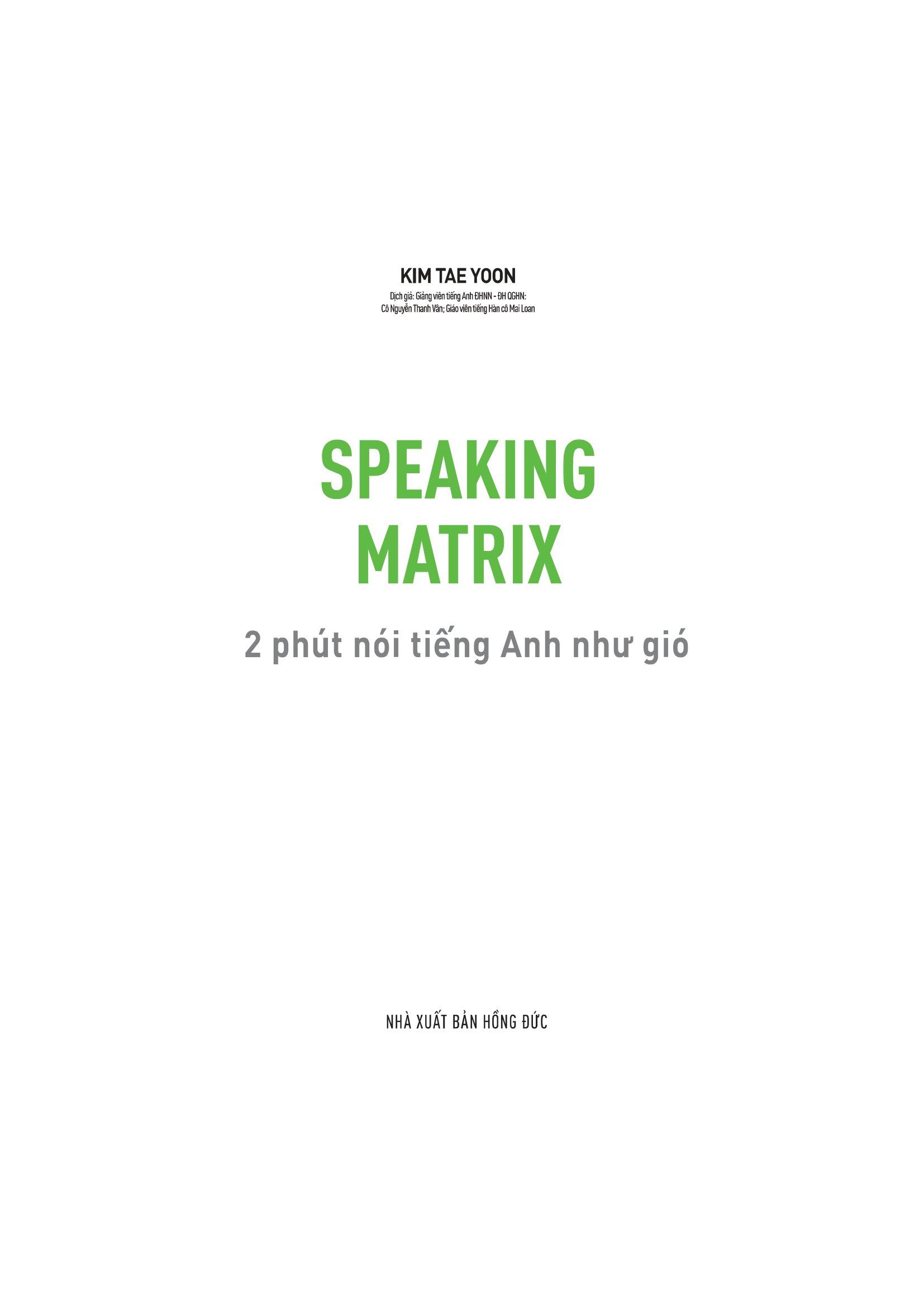Speaking Matrix - 2 Phút Nói Tiếng Anh Như Gió - ảnh 14