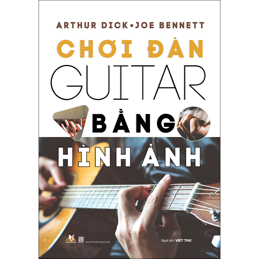 Chơi Đàn Guitar Bằng Hình Ảnh (Tái Bản)