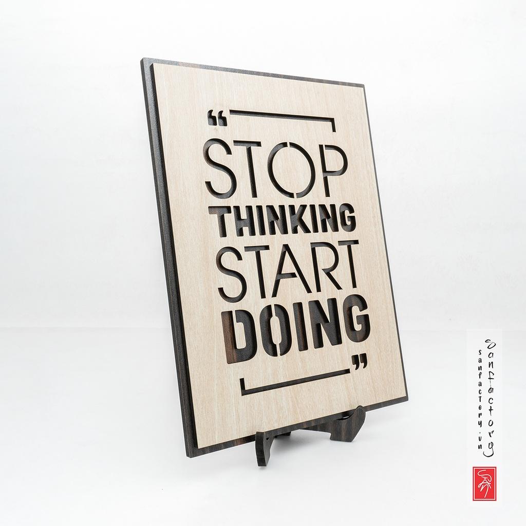 Tranh tạo động lực tiếng anh SAN-TR14 “Stop Thinking Start Doing