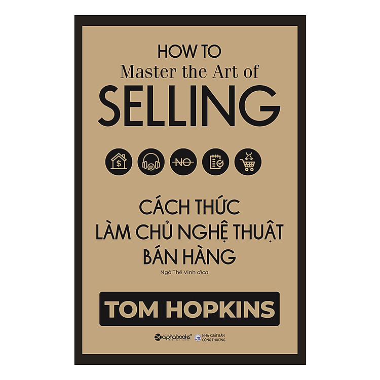 Cách thức làm chủ nghệ thuật bán hàng - Tom Hopkings