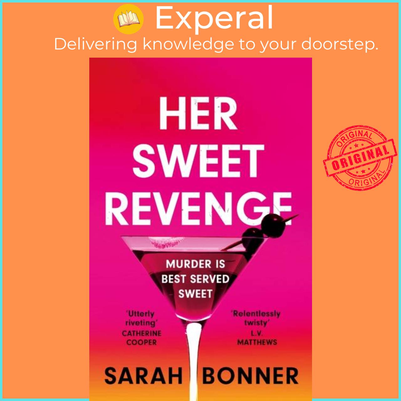 Sách - Her Sweet Revenge - The unmissable new thriller from Sarah Bonner - compe by Sarah Bonner (UK edition, paperback)