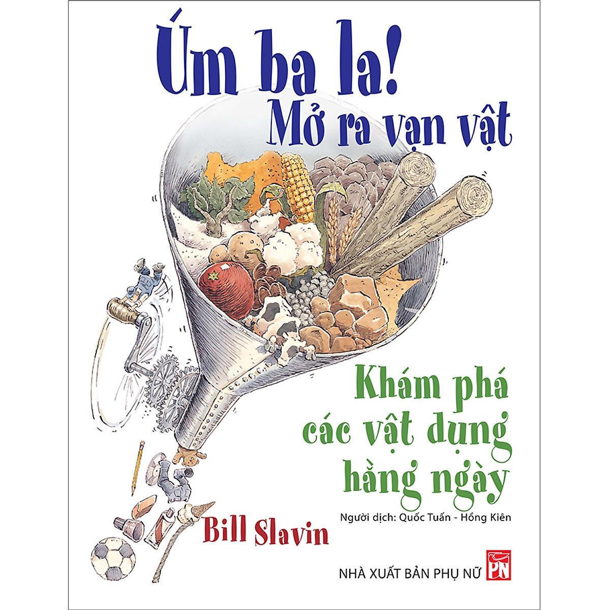 Sách - Úm Ba La - Mở Ra Vạn Vật - NXB Phụ Nữ
