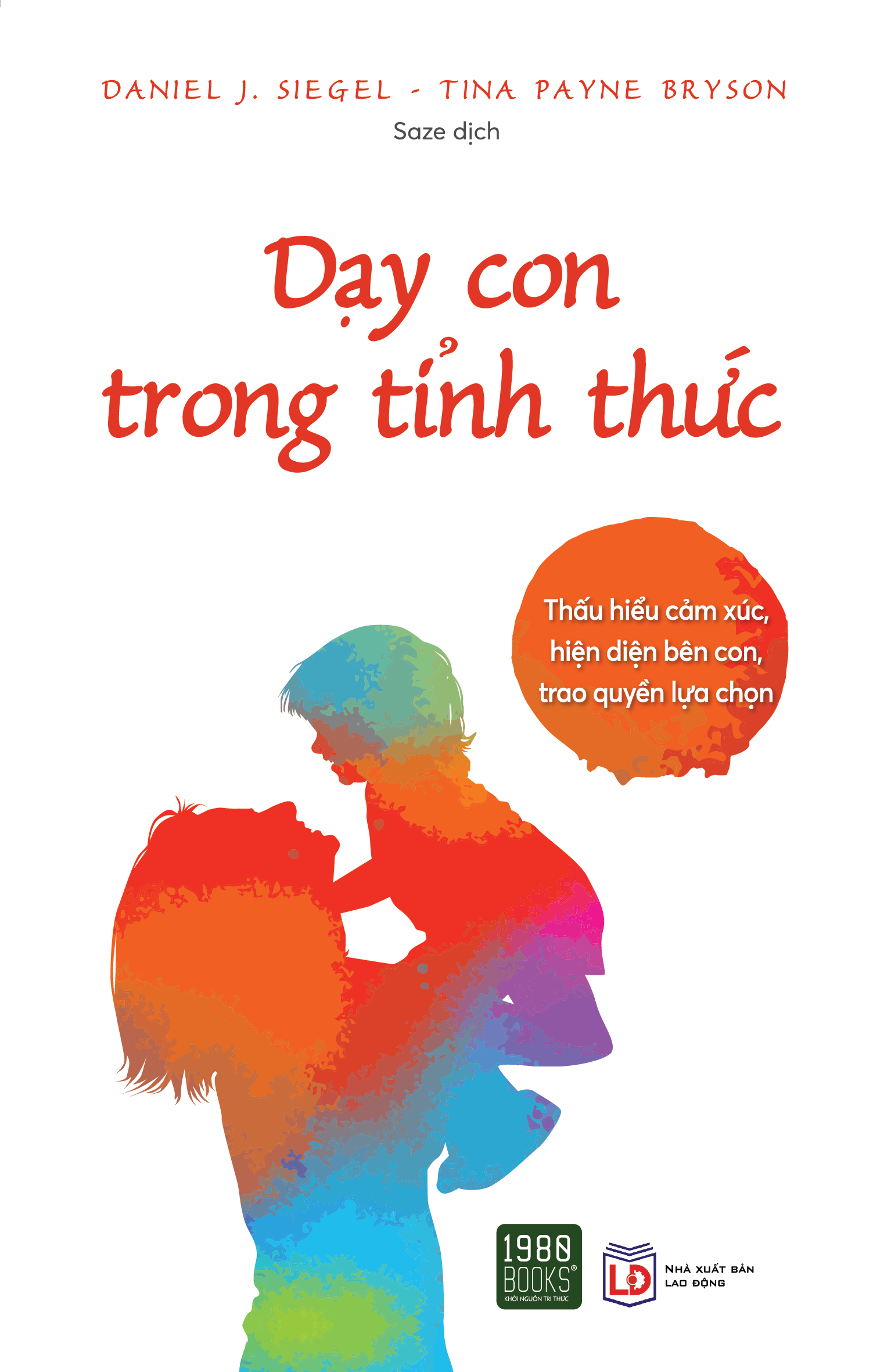 Sách - Dạy Con Trong Tỉnh Thức - Daniel J Siegel, Tina Payne Bryson (1980BOOKS HCM)