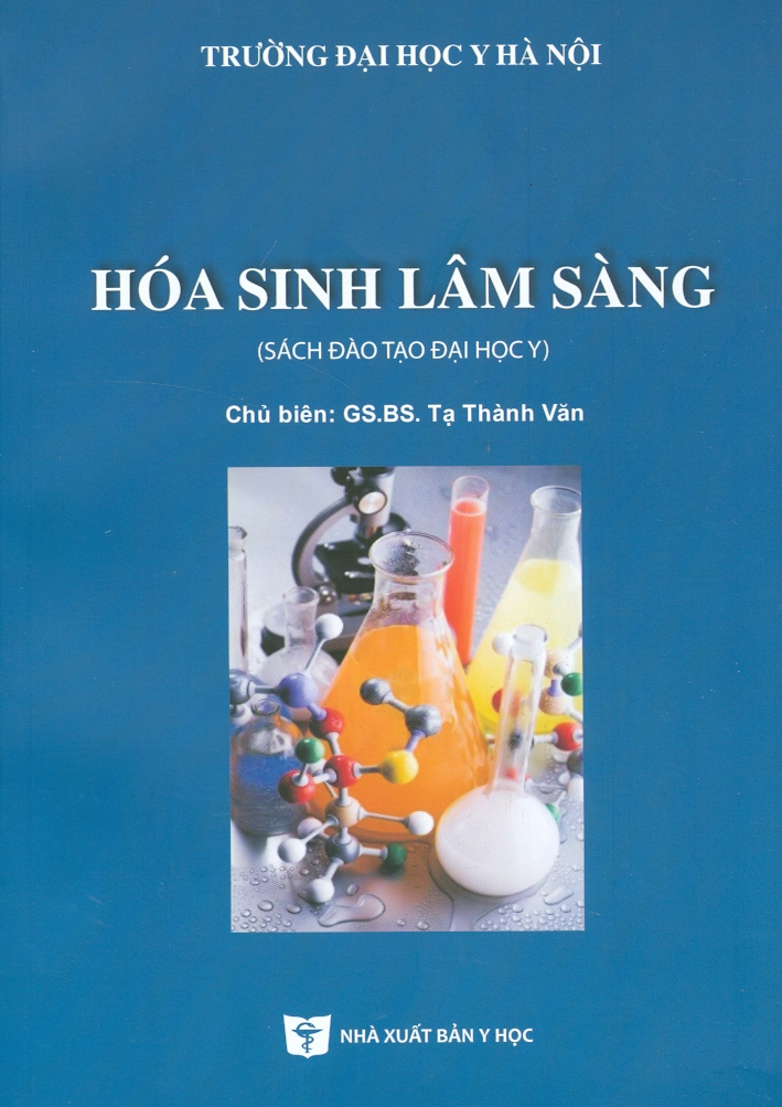Hóa Sinh Lâm Sàng - Tái bản lần thứ hai có sửa chữa, bổ sung