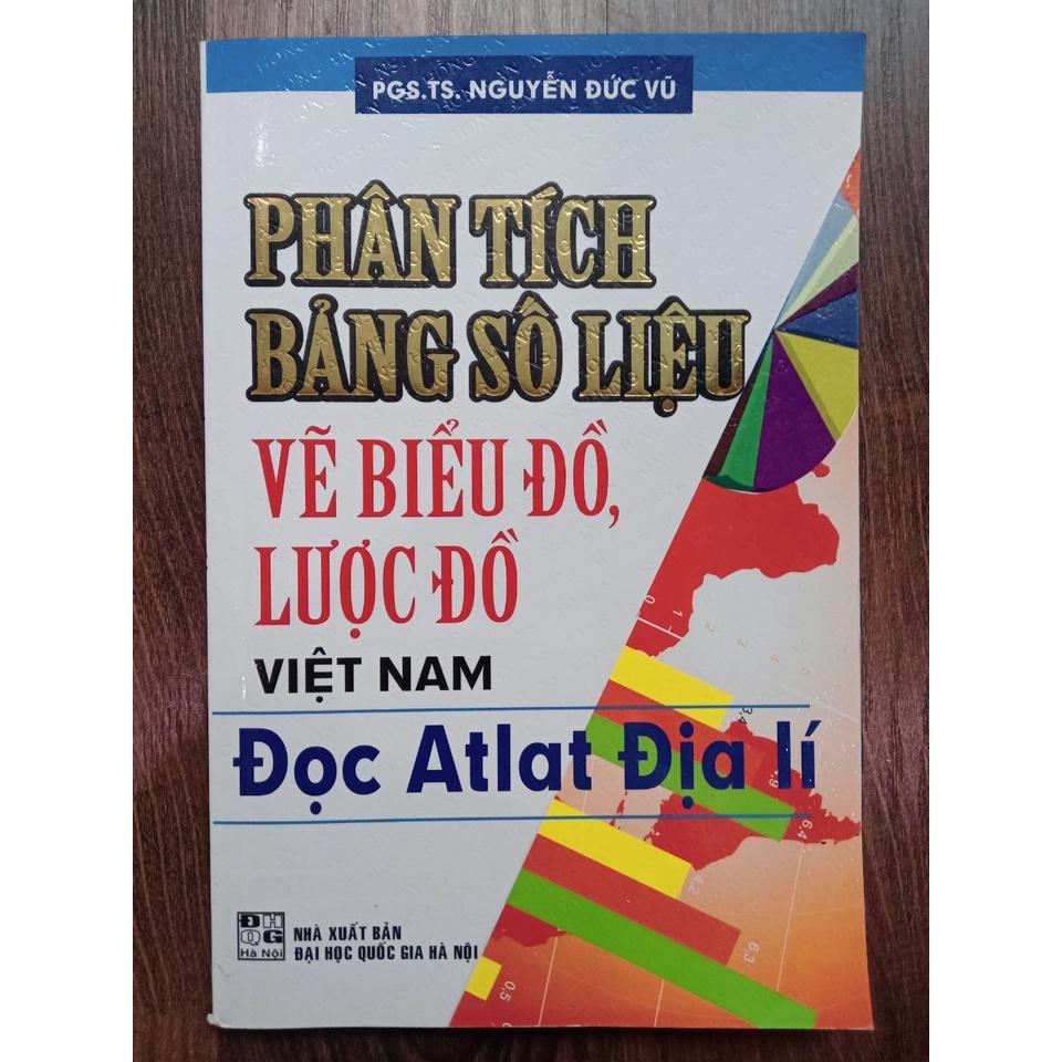 Sách - Phân Tích Bảng Số Liệu, Vẽ Biểu Đồ, Lược Đồ Việt Nam, Đọc Atlat Địa Lí