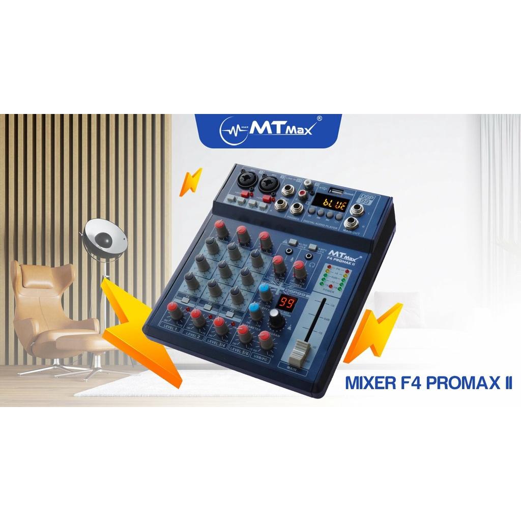 Bàn trộn Mixer MTMax F4 ProMax II- Tích hợp 99 chế độ vang số DSP- 4 kênh, màn hình led hiển thị thông số