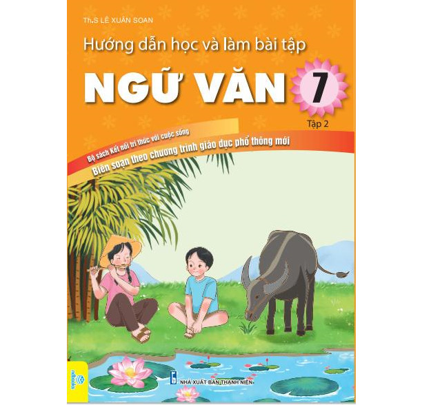 Sách - Hướng Dẫn Học Và Làm Bài Tập Ngữ Văn 7 - Tập 2 - Biên soạn theo chương trình GDPT mới - Bộ sách Kết Nối - ndbooks