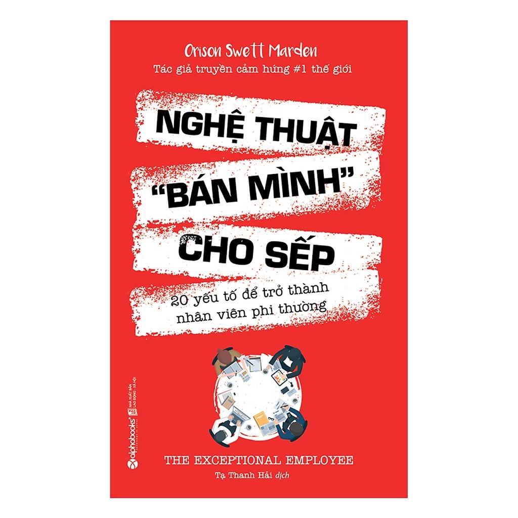 Sách Combo Phát Triển Sự Nghiệp: Nghệ Thuật Thăng Tiến + Bán Mình Cho Sếp + Khát Vọng Dấn Thân + Nhân Sự Cốt Cán - Nhân Sự Cốt Cán