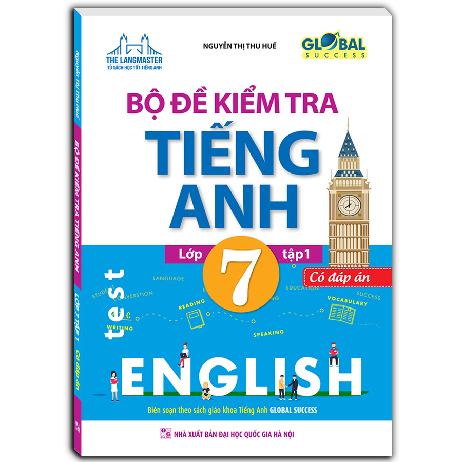 GLOBAL SUCCESS - Bộ Đề Kiểm Tra Tiếng Anh Lớp 7 Tập 1 (Có Đáp Án)