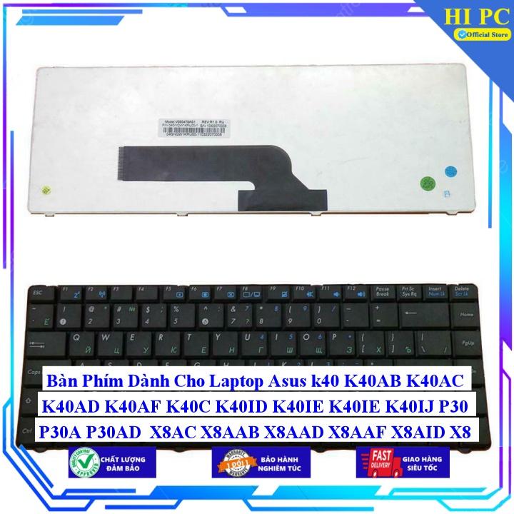 Bàn Phím Dành Cho Laptop Asus k40 K40AB K40AC K40AD K40AF K40C K40ID K40IE K40IE K40IJ P30 P30A P30AD X8AC X8AAB X8AAD- Hàng Nhập Khẩu