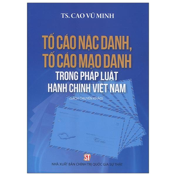 Tố Cáo Nặc Danh, Tố Cáo Mạo Danh Trong Pháp Luật Hành Chính Việt Nam
