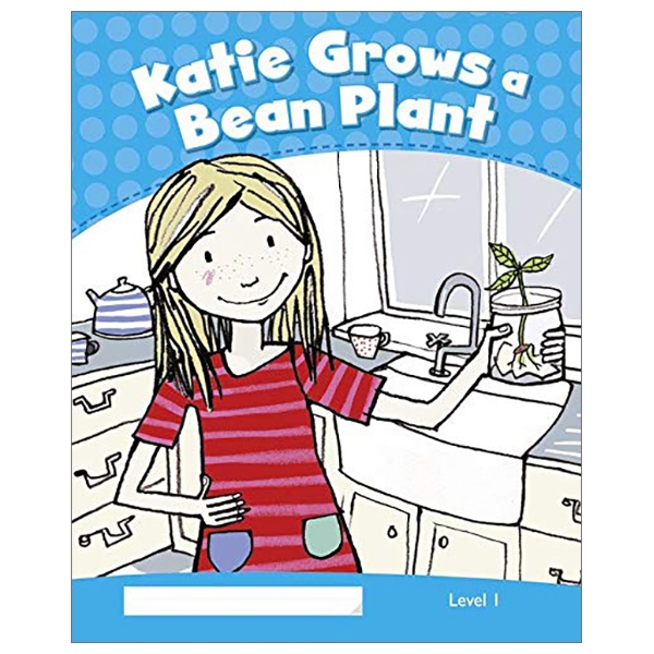 Level 1: Katie Grows a Bean Plant CLIL (Pearson English Kids Readers)