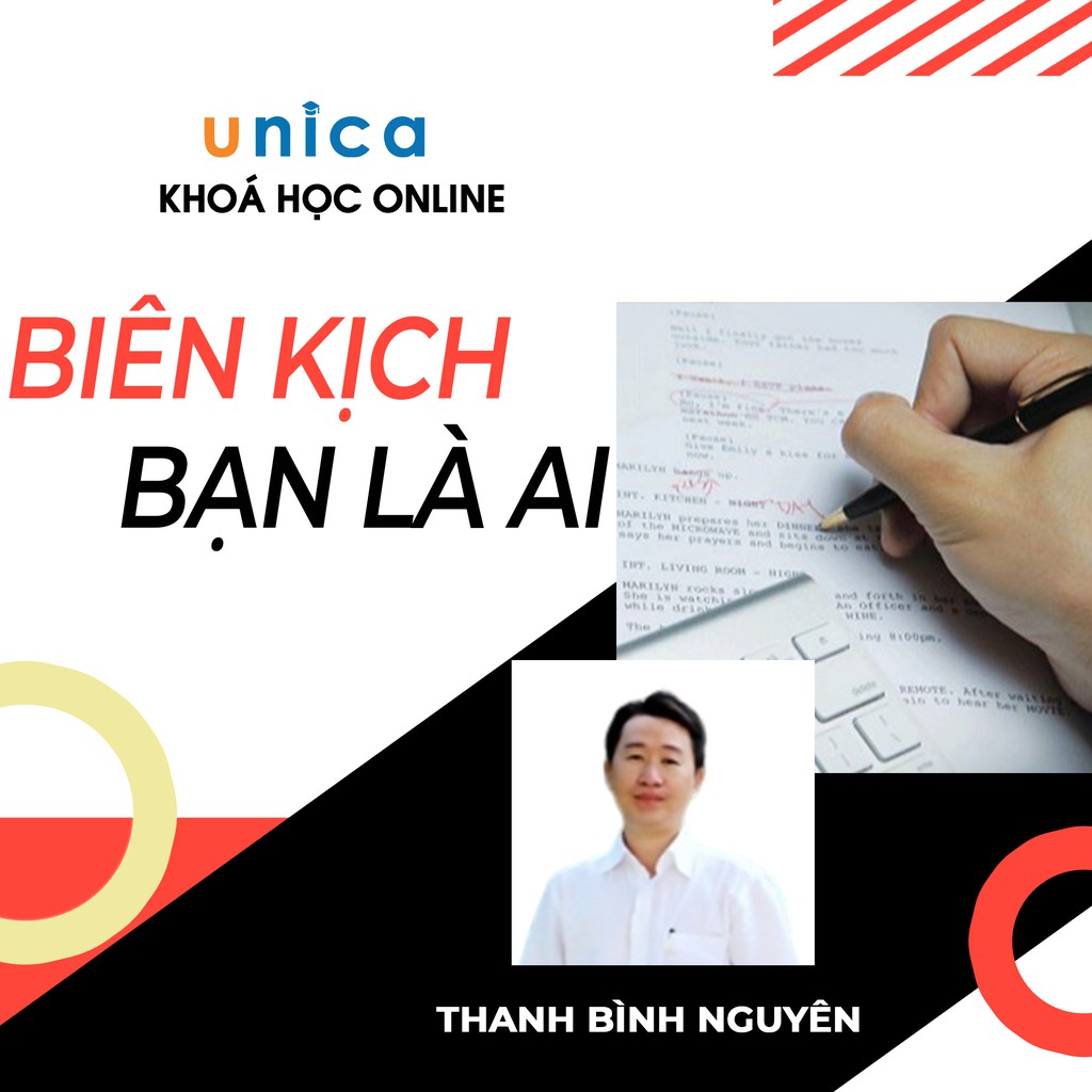 Khóa học DỰNG PHIM - Biên kịch bạn là ai UNICA.VN