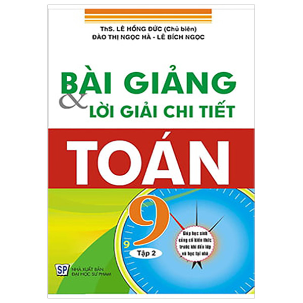 Bài Giảng Và Lời Giải Chi Tiết Toán 9 - Tập 2