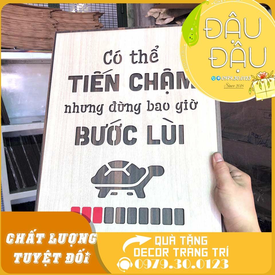 Tranh treo tường gỗ trang trí "Có thể tiến chậm nhưng đừng bao giờ bước lùi”
