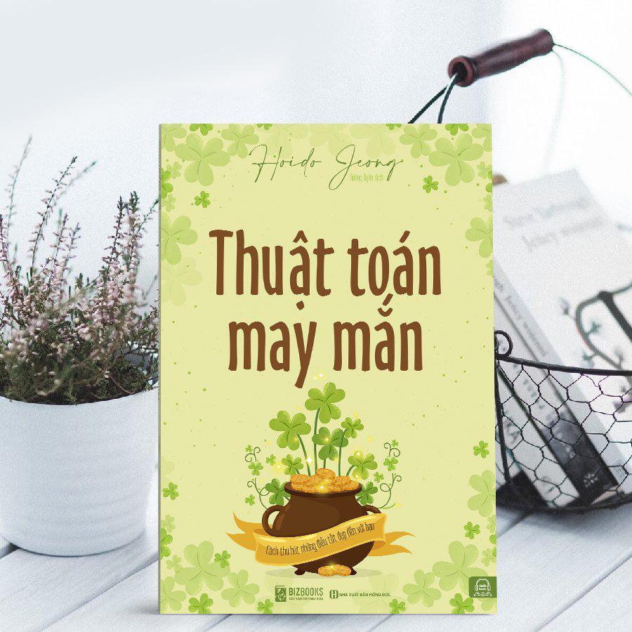 Thuật Toán Vận May - Cách Thu Hút Những Điều May Mắn Đến Với Bạn