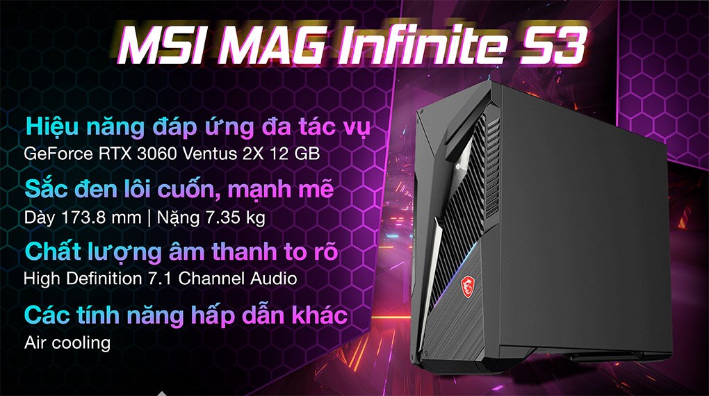 PC Gaming MSI MAG Infinite S3 12TC (i5-12400F/16GB/512GB/12GB RTX3060/Win11) - Hàng Chính Hãng