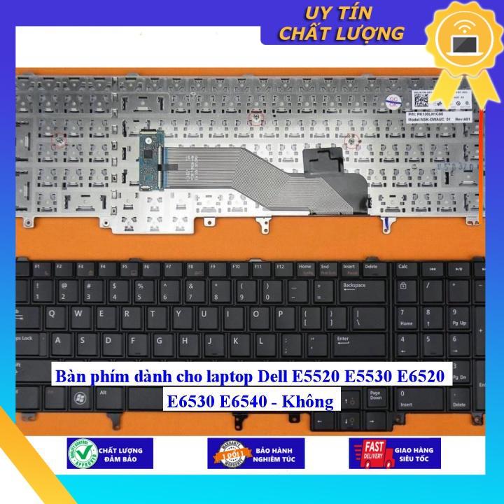 Bàn phím dùng cho laptop Dell E5520 E5530 E6520 E6530 E6540  - Hàng Nhập Khẩu New Seal