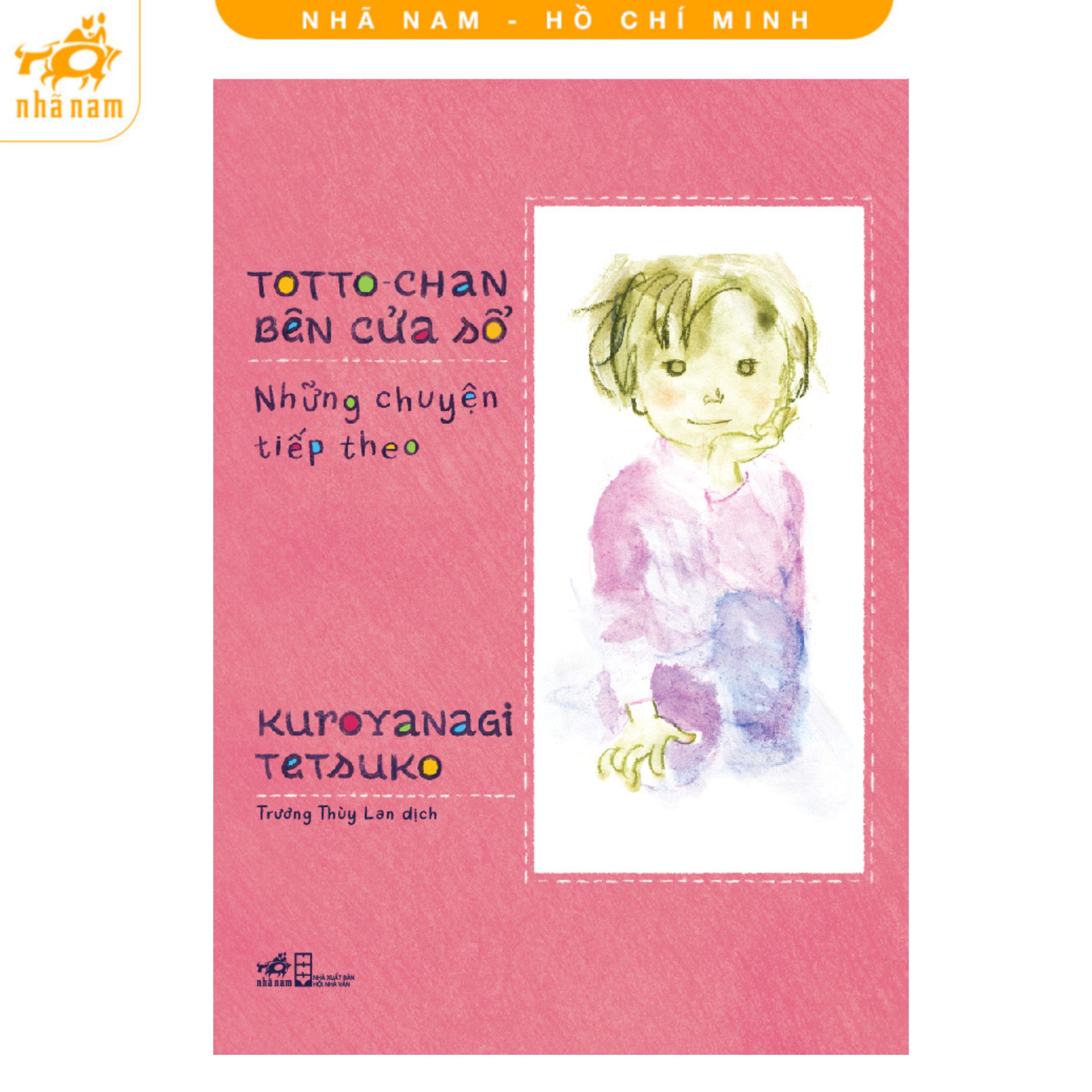 Sách - Totto-chan bên cửa sổ những chuyện tiếp theo (Nhã Nam HCM)